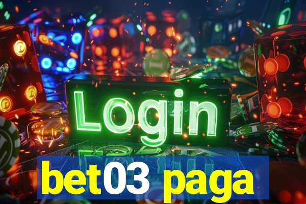 bet03 paga