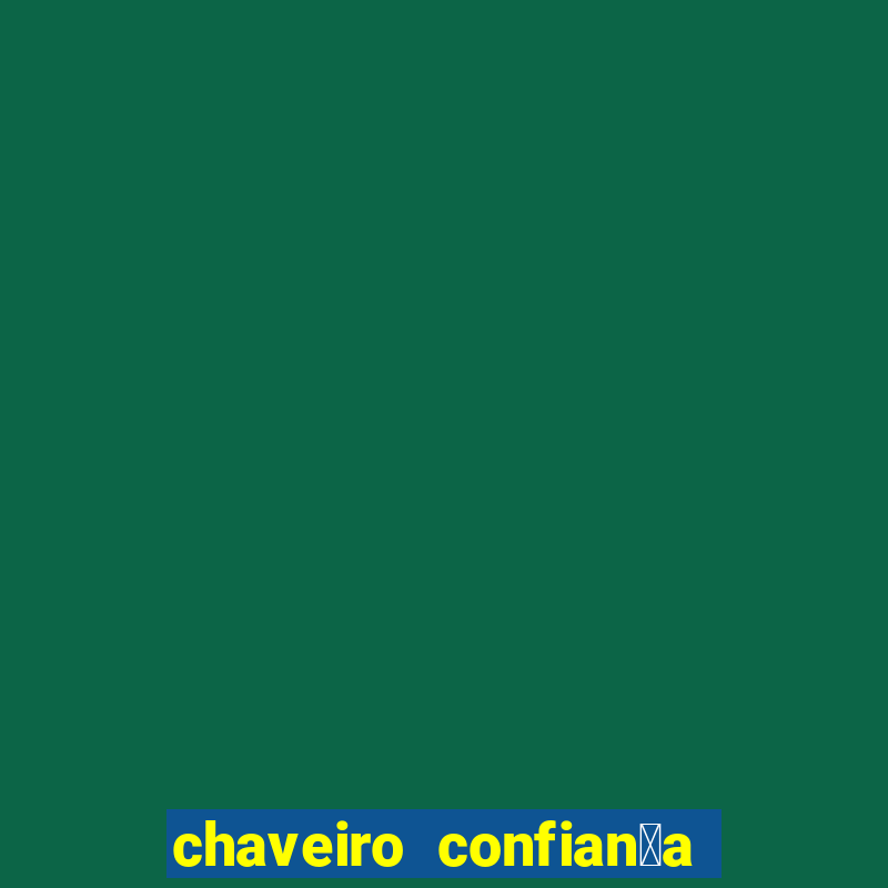 chaveiro confian莽a cruzeiro sp