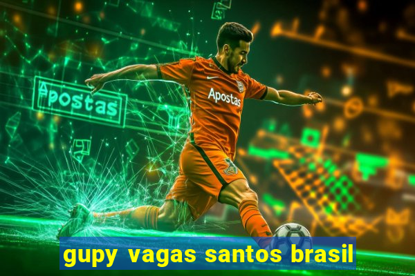 gupy vagas santos brasil