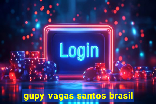 gupy vagas santos brasil