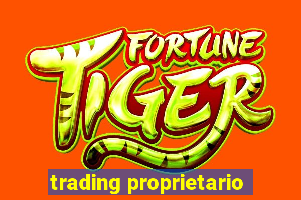 trading proprietario