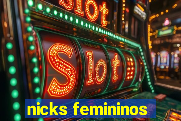 nicks femininos