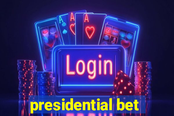 presidential bet