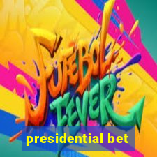 presidential bet