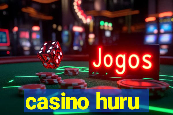 casino huru