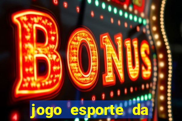 jogo esporte da sorte como funciona