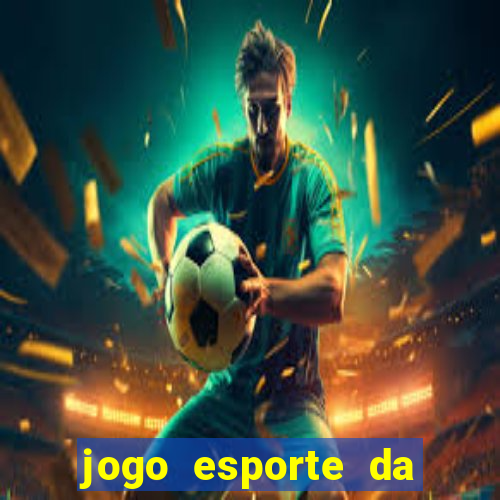 jogo esporte da sorte como funciona