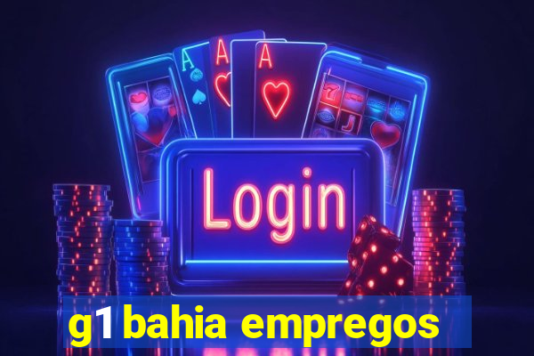 g1 bahia empregos