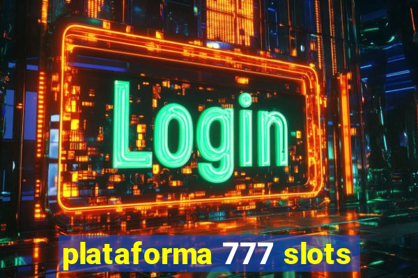 plataforma 777 slots