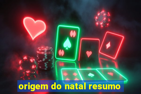 origem do natal resumo