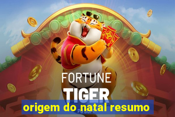 origem do natal resumo