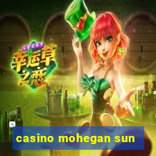 casino mohegan sun