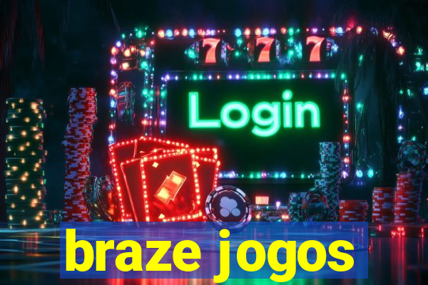 braze jogos