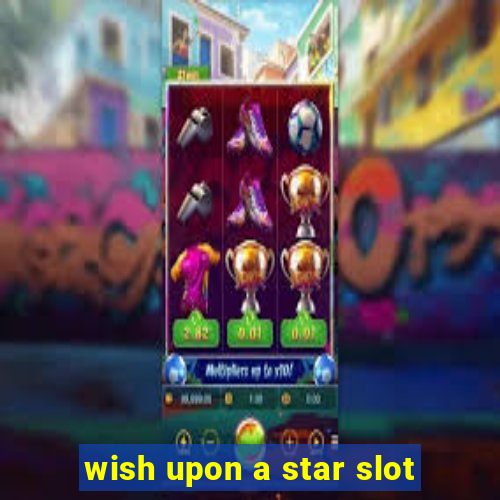 wish upon a star slot