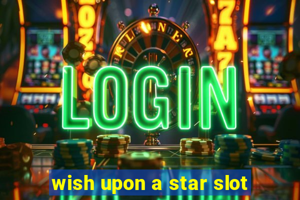 wish upon a star slot