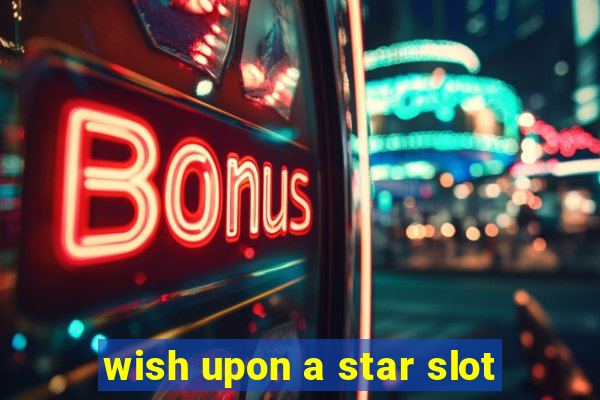 wish upon a star slot