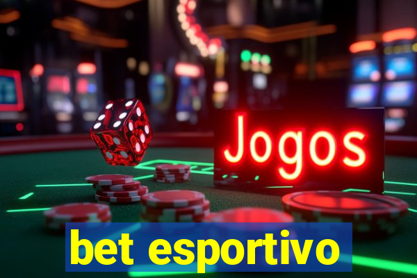 bet esportivo