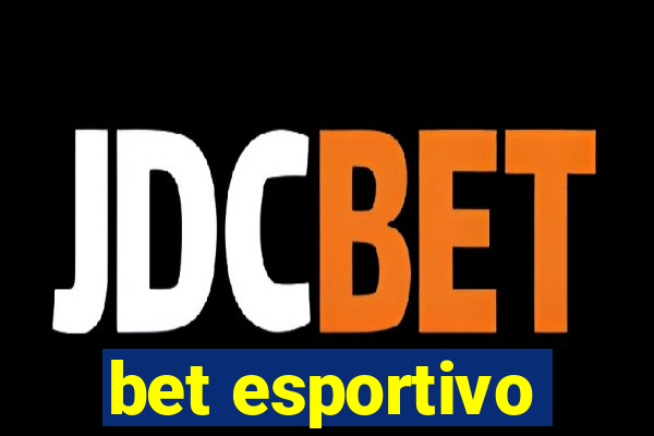 bet esportivo