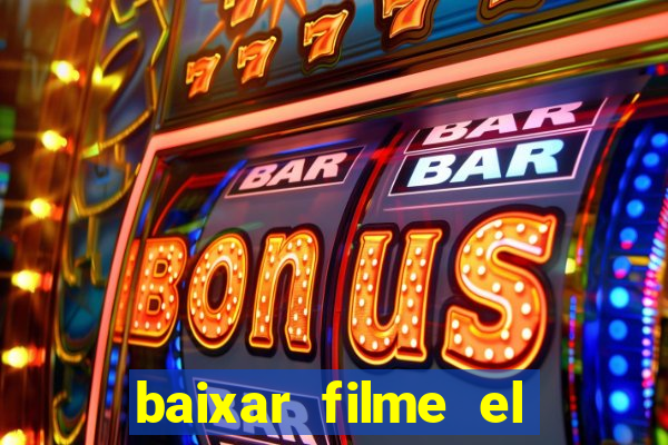 baixar filme el dorado (1966 dublado)