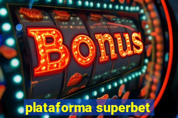 plataforma superbet