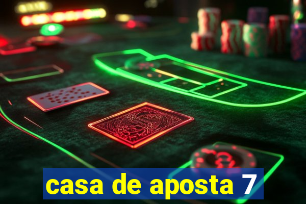 casa de aposta 7