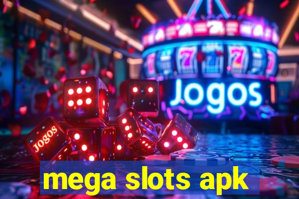 mega slots apk