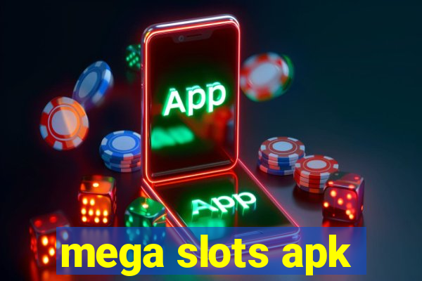 mega slots apk