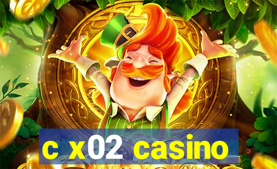 c x02 casino