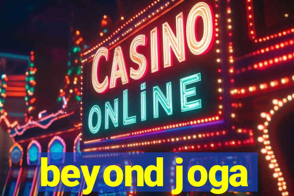 beyond joga