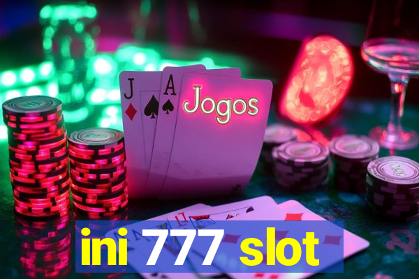 ini 777 slot