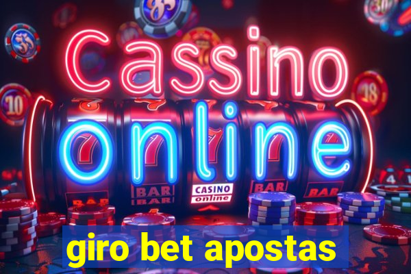 giro bet apostas