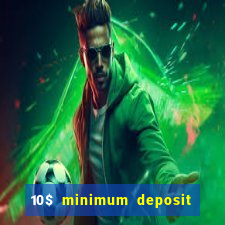 10$ minimum deposit casino canada