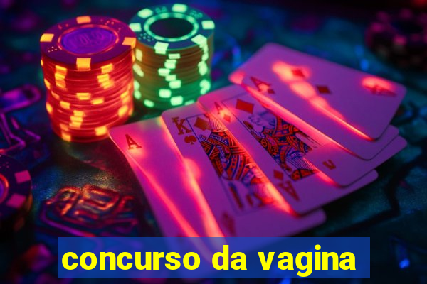 concurso da vagina