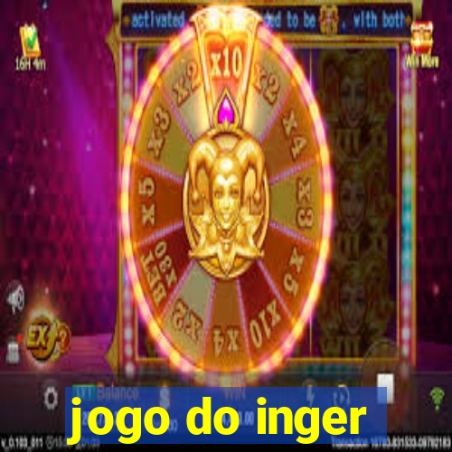 jogo do inger