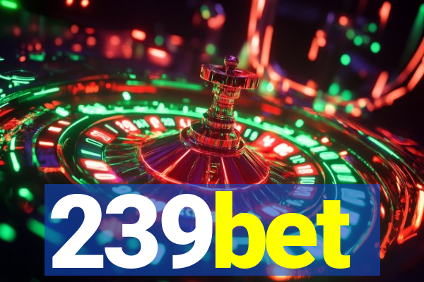 239bet