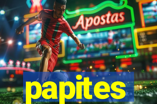 papites