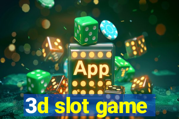 3d slot game