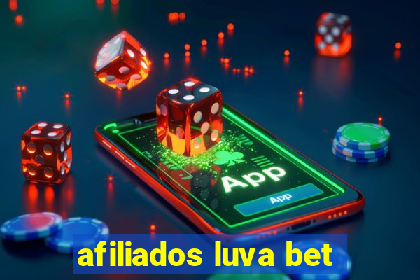 afiliados luva bet