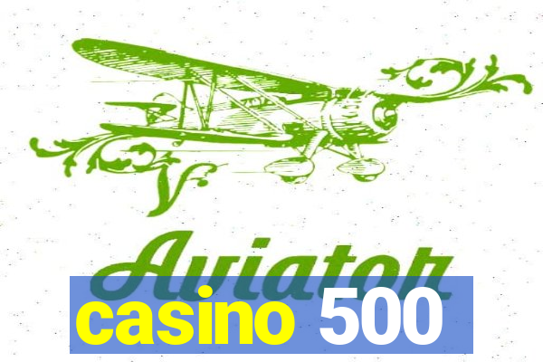 casino 500