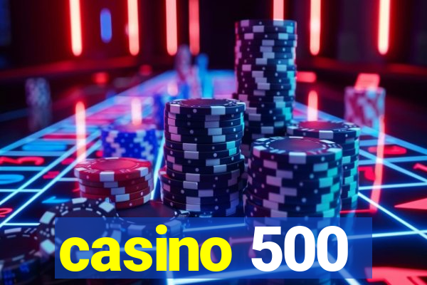 casino 500