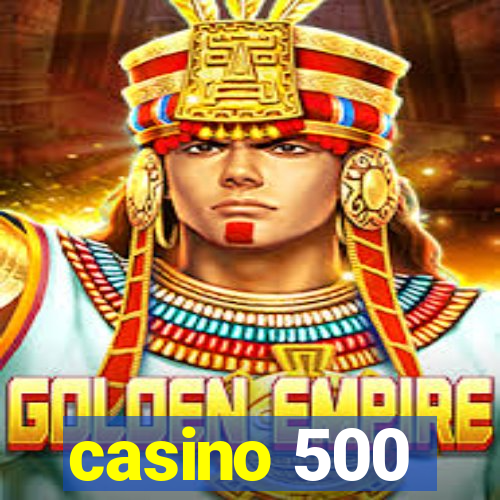 casino 500