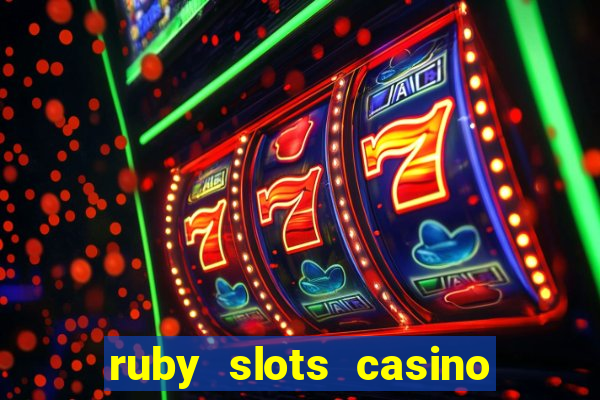 ruby slots casino $200 no deposit bonus codes