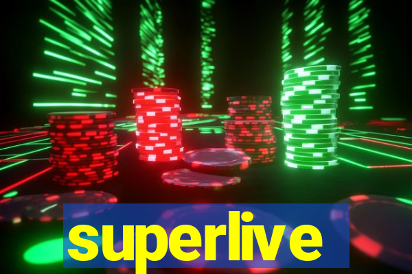 superlive