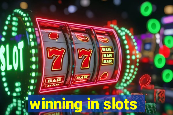 winning in slots