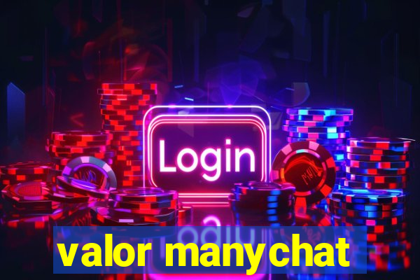 valor manychat