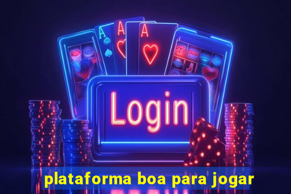 plataforma boa para jogar