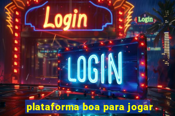 plataforma boa para jogar