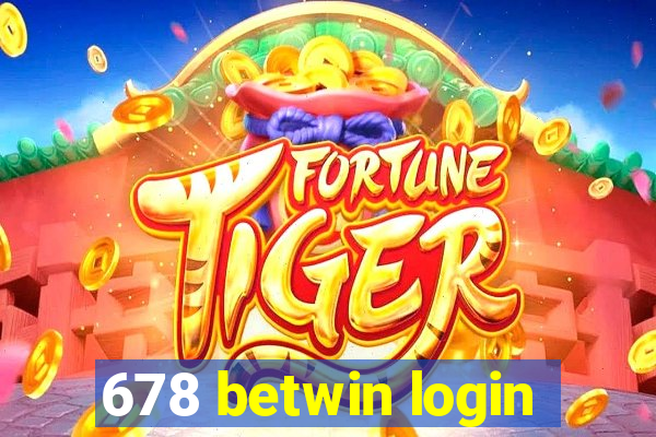 678 betwin login