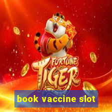 book vaccine slot