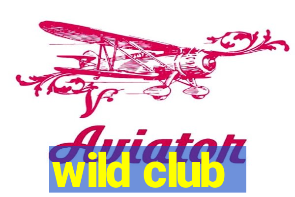 wild club